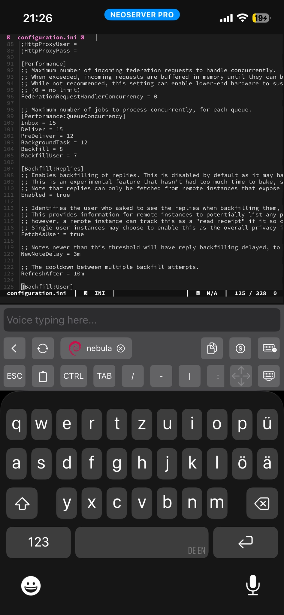Screenshot of a terminal interface. Text:

99 │[Performance:QueueConcurrency]                                             
 100 │Inbox = 15                                                                 
 101 │Deliver = 15                                                               
 102 │PreDeliver = 12                                                            
 103 │BackgroundTask = 12                                                        
 104 │Backfill = 8                                                               
 105 │BackfillUser = 7                                                           
 106 │                                                                           
 107 │[Backfill:Replies]                                                         
 108 │;; Enables backfilling of replies. This is disabled by default as it may ha
 109 │;; This is an experimental feature that hasn't had too much time to bake, s
 110 │;; Note that replies can only be fetched from remote instances that expose 
 111 │Enabled = true