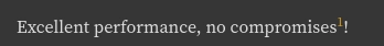Screenshot of text: Excellent performance, no compromises(footnote: 1)!