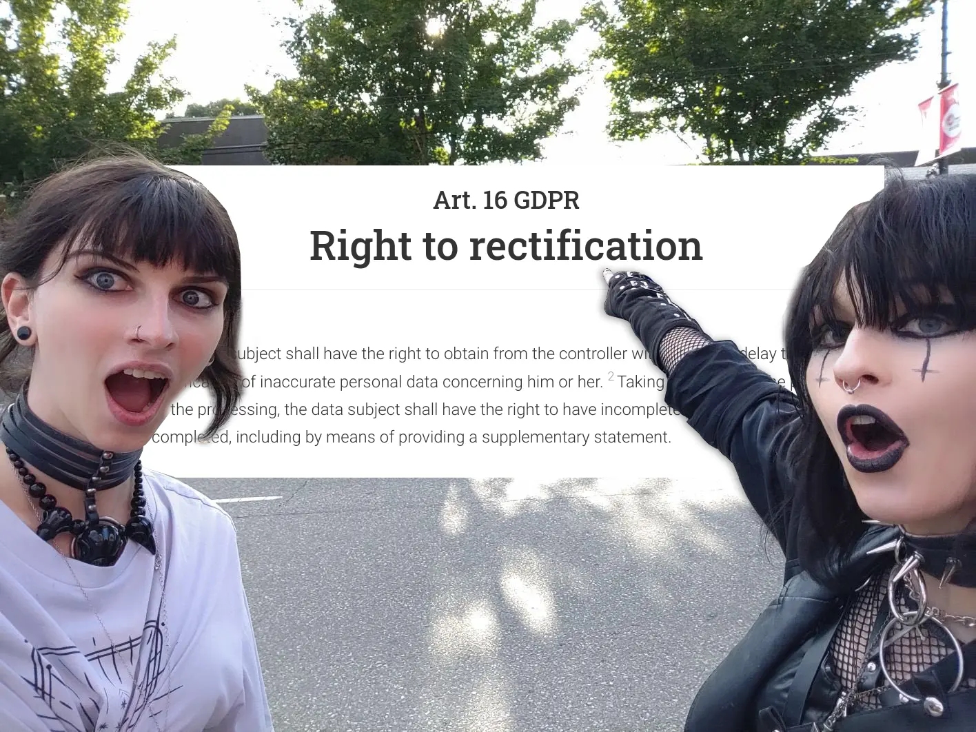 Two goth girls pointing meme, with a screenshot of Art. 16 GDPR (including its title "Right to rectification" and the full legal text) edited behind them.