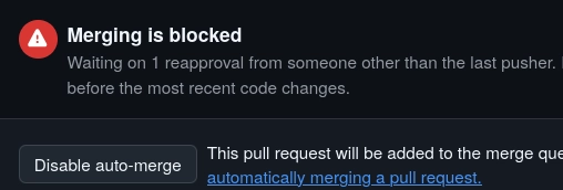 Screenshot of part of the GitHub interface, with a warning symbol and the text: "Merging is blocked: Waiting on 1 reapproval from someone other than the last pusher".