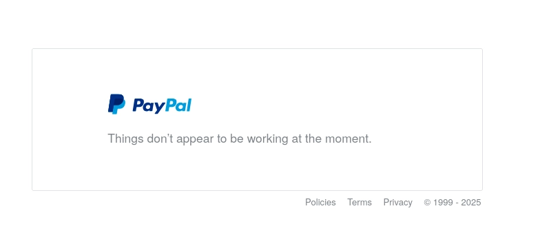 Screenshot of PayPal website error: "Things don't appear to be working at the moment"